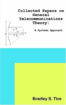 Paperback Collected Papers on General Telecommunications Theory: A Systems Approach Book