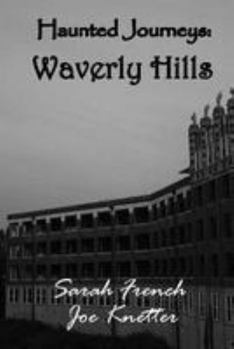 Paperback Haunted Journeys: Waverly Hills Book