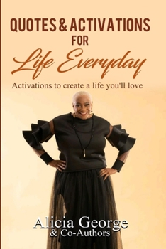 Paperback Quotes & Activations For Life Everyday: Activations to create a life you'll love Book