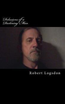 Paperback Delusions of a Declining Man: U.S. Edition Book