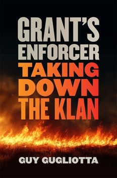 Hardcover Grant's Enforcer: Taking Down the Klan Book