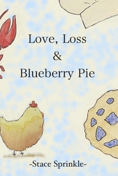 Paperback Love, Loss & Blueberry Pie Book