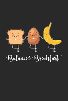 Balanced Breakfast: Toast Egg Banana Healthy Food Notebook 6x9 Inches 120 dotted pages for notes, drawings, formulas | Organizer writing book planner diary