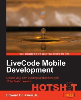 Paperback Livecode Mobile Development Hotshot Book