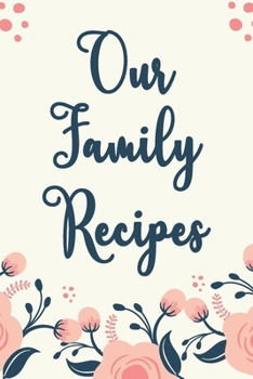 Paperback Our Family Recipes: My Favorite Recipes Blank Recipe Book to Write In Collect the Recipes You Love in Your Own Custom Cookbook, Funky Vint Book