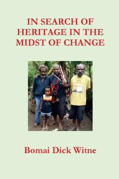 Paperback In Search of Heritage in the Midst of Change Book