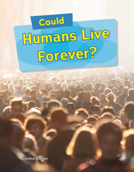 Library Binding Could Humans Live Forever? Book
