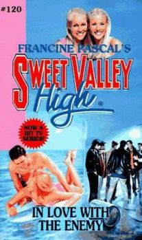 In Love with the Enemy - Book #120 of the Sweet Valley High