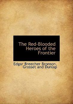 Hardcover The Red-Blooded Heroes of the Frontier Book