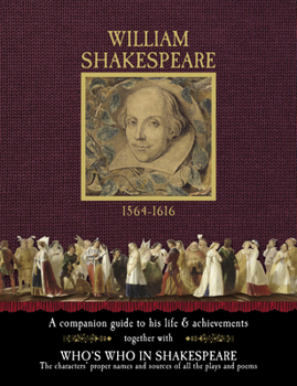 Paperback William Shakespeare 1564-1616: A Companion Guide to His Life & Achievements Book