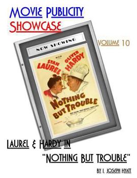 Paperback Movie Publicity Showcase Volume 10: Laurel and Hardy in "Nothing But Trouble" Book