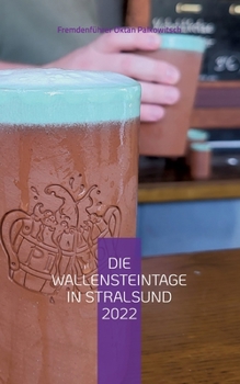 Paperback Die Wallensteintage in Stralsund 2022: Der Bildband zum Fest [German] Book