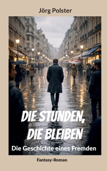 Paperback Die Stunden, die bleiben: Die Geschichte eines Fremden [German] Book