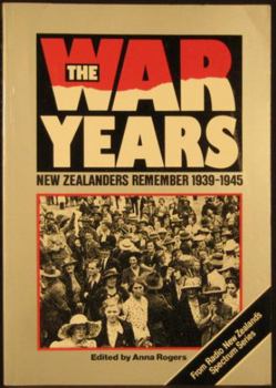 Paperback The War years: New Zealanders remember, 1939-1945 Book