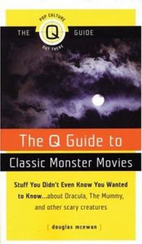 Paperback The Q Guide to Classic Monster Movies Book