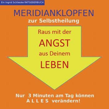 Paperback Meridianklopfen: Raus mit der Angst aus Deinem Leben [German] Book