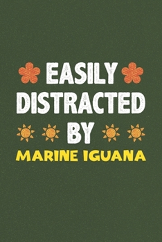 Paperback Easily Distracted By Marine Iguana: Marine Iguana Lovers Funny Gifts Dot Grid Journal Notebook 6x9 120 Pages Book