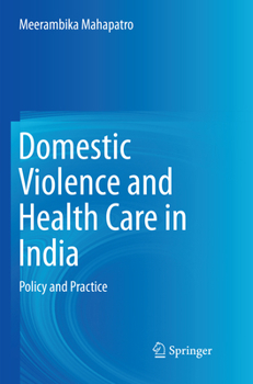 Paperback Domestic Violence and Health Care in India: Policy and Practice Book