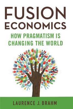 Paperback Fusion Economics: How Pragmatism Is Changing the World Book