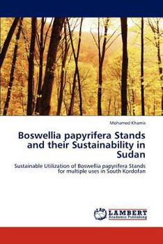 Paperback Boswellia Papyrifera Stands and Their Sustainability in Sudan Book