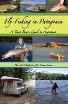 Paperback Fly-Fishing in Patagonia: A Trout Bum's Guide to Argentina Book