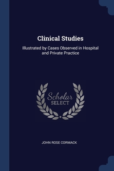 Paperback Clinical Studies: Illustrated by Cases Observed in Hospital and Private Practice Book