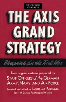 Paperback The Axis Grand Strategy: Blueprints for the Total War Book