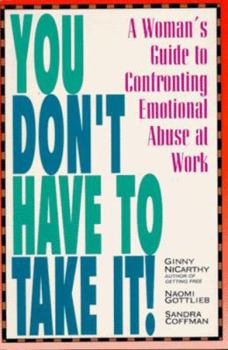 Paperback You Don't Have to Take It: A Woman's Guide to Confronting Emotional Abuse at Work Book