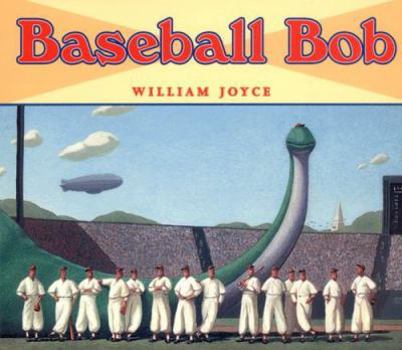 Baseball Bob - Book  of the Dinosaur Bob