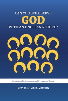 Hardcover Can You Still Serve God With An Unclean Record? Book