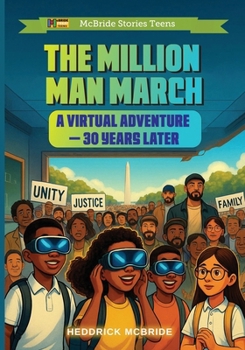 The Million Man March: A Virtual Adventure- 30 Years Later