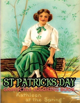 Paperback st. patricks day grayscale coloring book: Featuring 40+ Vinage st.patricks day Greetings Designs to Draw (Coloring Book for Relaxation) Book