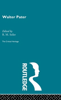 Hardcover Walter Pater: The Critical Heritage Book