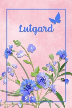 Lutgard: Personalized Journal with Her German Name (Mein Tagebuch)