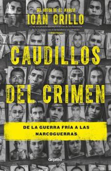 Paperback Caudillos del Crimen / Gangster Warlords: Drug Dollars, Killing Fields, and the New Politics of Latin America [Spanish] Book