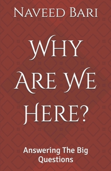 Paperback Why Are We Here?: Answering The Big Questions Book