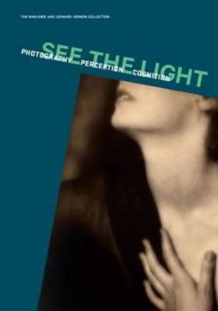 Hardcover See the Light: Photography, Perception, Cognition Book