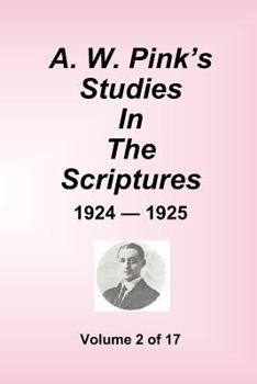 Paperback A.W. Pink's Studies In The Scriptures - 1924-25, Volume 2 of 17 Book