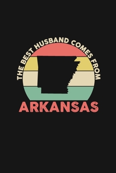 The Best Husband Comes From Arkansas: Personal Planner 24 month 100 page 6 x 9 Dated Calendar Notebook For 2020-2021 Academic Year Retro Wedding ... notebook for him to jot down ideas and notes