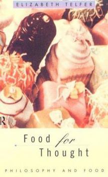 Paperback Food for Thought: Philosophy and Food Book