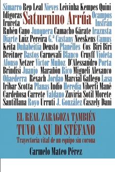 EL REAL ZARAGOZA TAMBIÉN TUVO A SU DI STÉFANO: Trayectoria vital de un equipo sin corona (Spanish Edition)