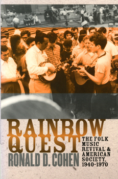 Paperback Rainbow Quest: The Folk Music Revival and American Society, 1940-1970 Book