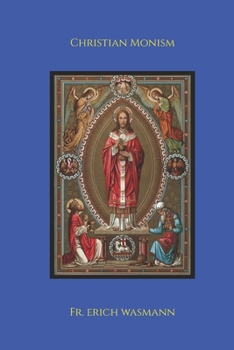 Christian Monism: Meditations on Christian Truths in the Language of Modern Thought