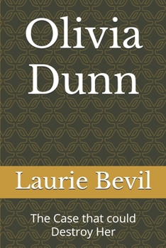 Paperback Olivia Dunn: The Case that could Destroy Her Book