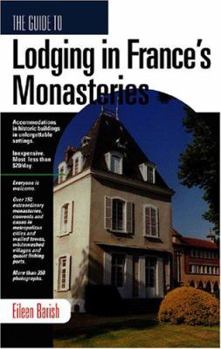 Paperback The Guide to Lodging in France's Monasteries Book