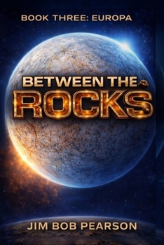 Between the Rocks-EUROPA: The Hollow Dark - (Book 3)