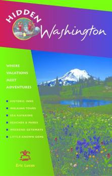 Paperback Hidden Washington: Including Seattle, Puget Sound, San Juan Islands, Olympic Peninsula, Cascades and Columbia River Gorge Book