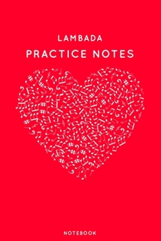 Paperback Lambada Practice Notes: Red Heart Shaped Musical Notes Dancing Notebook for Serious Dance Lovers - 6"x9" 100 Pages Journal Book