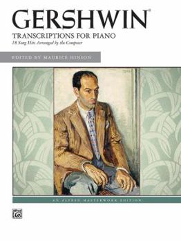 Paperback George Gershwin -- Transcriptions for Piano: 18 Song Hits Arranged by the Composer Book