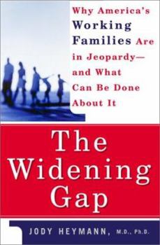 Hardcover The Widening Gap: Why America's Working Families Are in Jeopardy and What Can Be Done about It Book